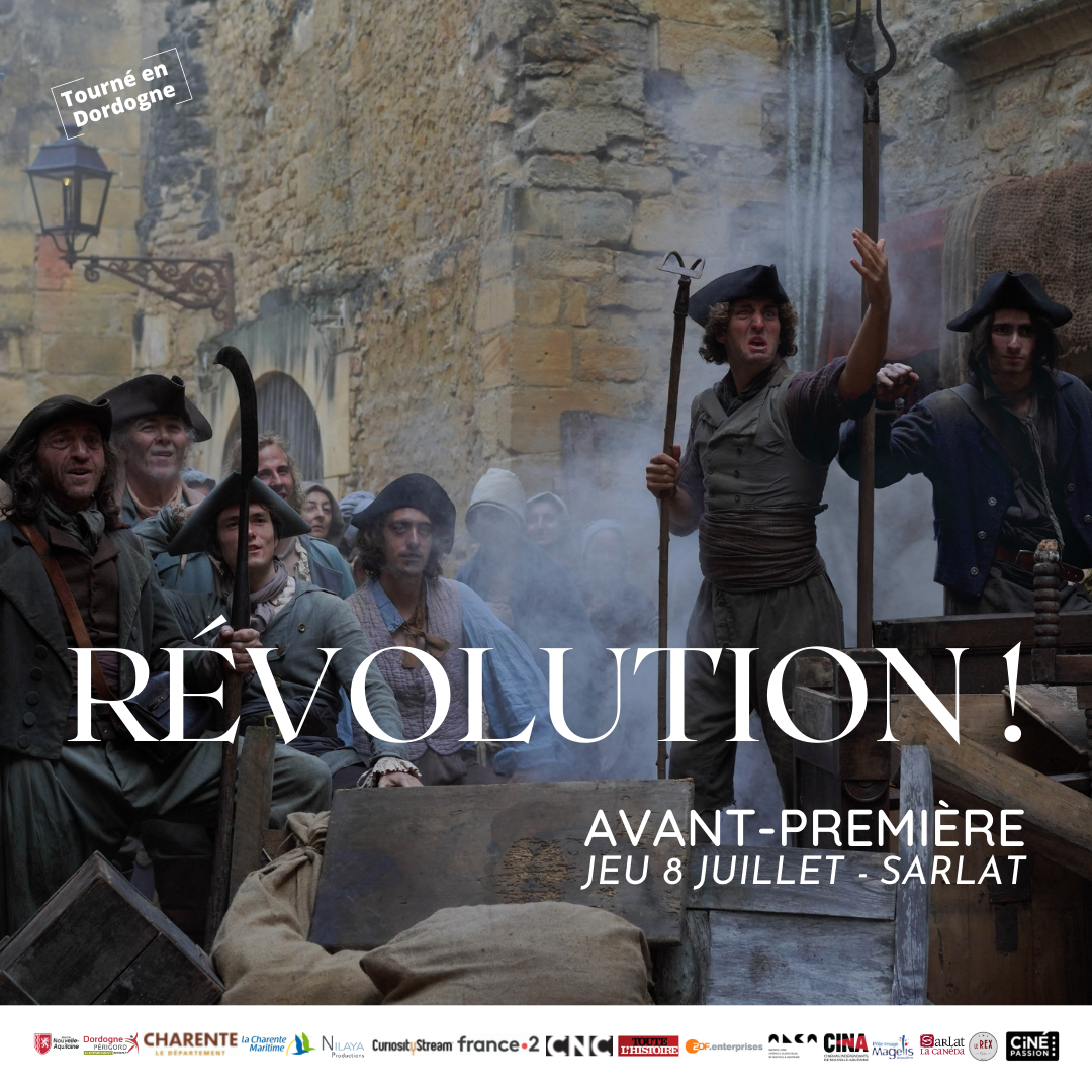 RÉVOLUTION ! en avant-première à Sarlat, jeudi 8 juillet