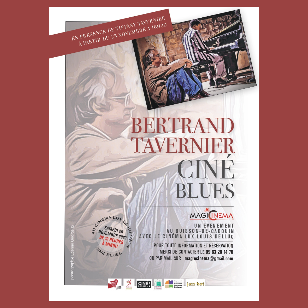Bertrand Tavernier Ciné Blues les 25 et 26 NOV au Cinéma Lux Le Buisson